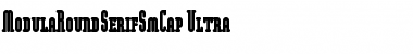 Download ModulaRoundSerifSmCap-Ultra Ultra Font