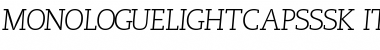 Download MonologueLightCapsSSK Italic Font