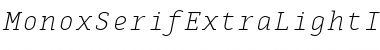 Download MonoxSerifExtraLightItalic Regular Font