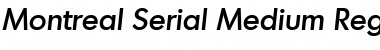 Download Montreal-Serial-Medium RegularItalic Font