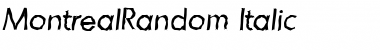 Download MontrealRandom Italic Font