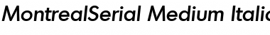Download MontrealSerial-Medium Italic Font