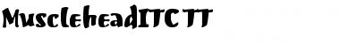 Download MuscleheadITC TT Regular Font
