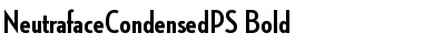 Download NeutrafaceCondensedPS Bold Font