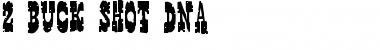 Download 2 Buck Shot DNA Regular Font