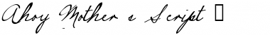 Download Ahoy Mother's Script Font Download Ahoy Mother's Script Font