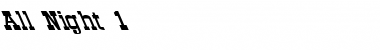 Download All Night 1 Font Download All Night 1 Font
