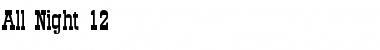 Download All Night 12 Font Download All Night 12 Font