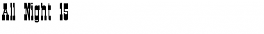 Download All Night 15 Font Download All Night 15 Font