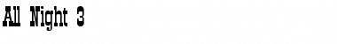 Download All Night 3 Font Download All Night 3 Font