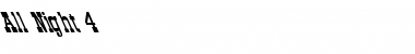 Download All Night 4 Font Download All Night 4 Font