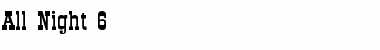 Download All Night 6 Font Download All Night 6 Font