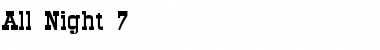 Download All Night 7 Font Download All Night 7 Font
