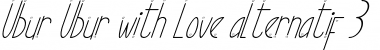 Download Ubur Ubur with Love alternatif3 Italic Font