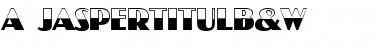 Download a_JasperTitulB&W Font Download a_JasperTitulB&W Font