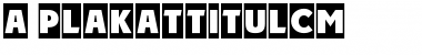 Download a_PlakatTitulCm Font Download a_PlakatTitulCm Font