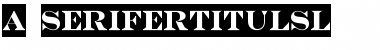 Download a_SeriferTitulSl Font Download a_SeriferTitulSl Font