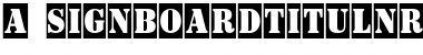 Download a_SignboardTitulNrCm Font Download a_SignboardTitulNrCm Font