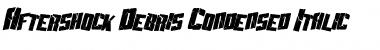 Download Aftershock Debris Condensed Font Download Aftershock Debris Condensed Font