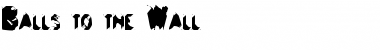 Download Balls to the Wall Regular Font