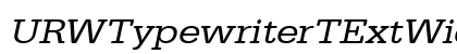 URWTypewriterTExtWid Oblique