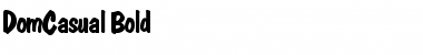 Download DomCasual-Bold Font Download DomCasual-Bold Font