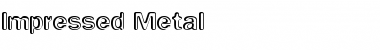 Download Impressed Metal Regular Font