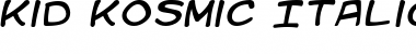 Download Kid Kosmic Italic Font